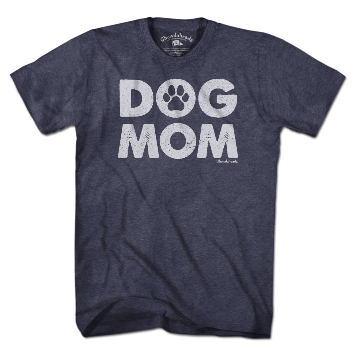 DOG MOM T-SHIRT: Unisex / M/ Heather Blue/Chowdaheadz