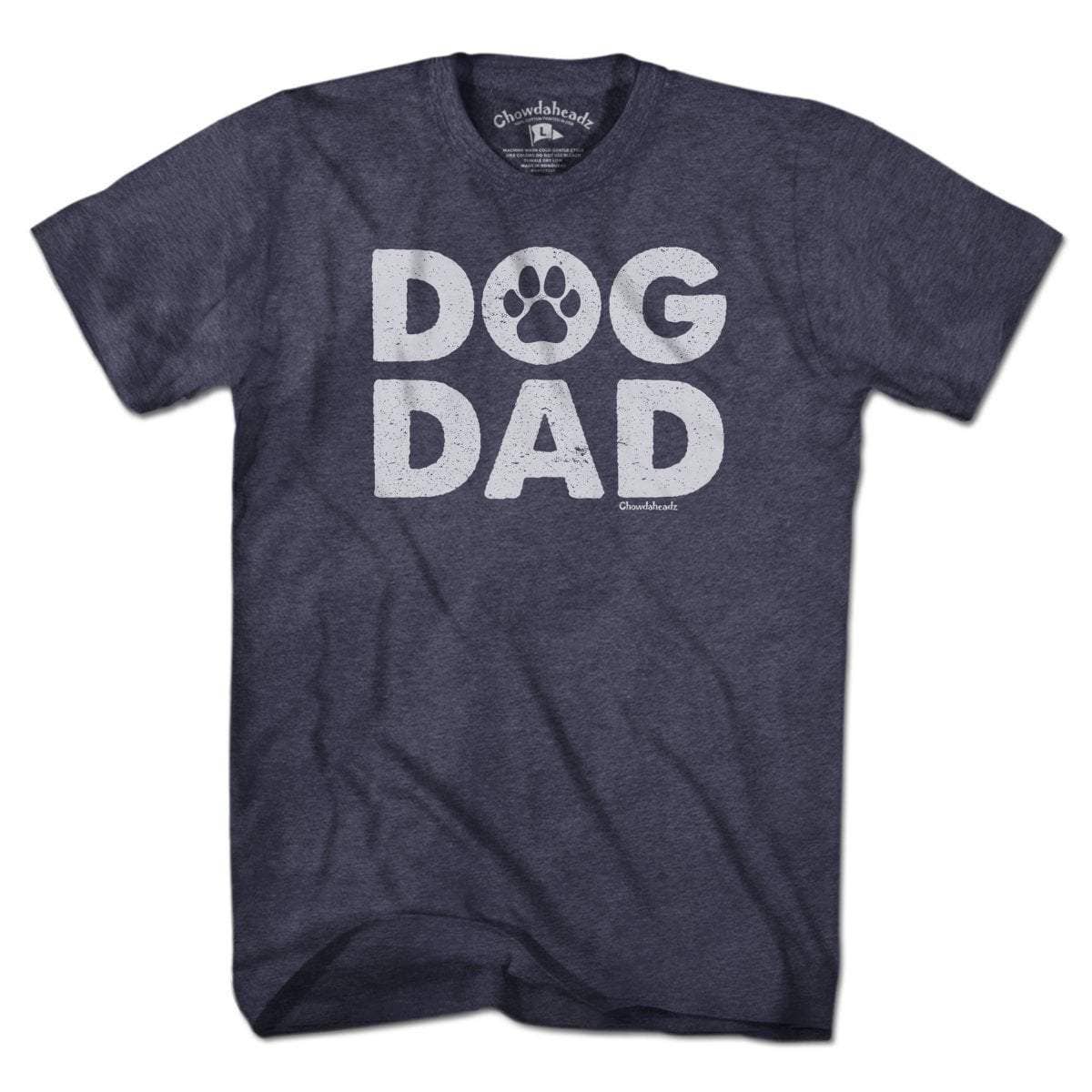 DOG DAD T-SHIRT: Unisex /L / Heather Blue/Chowdaheadz