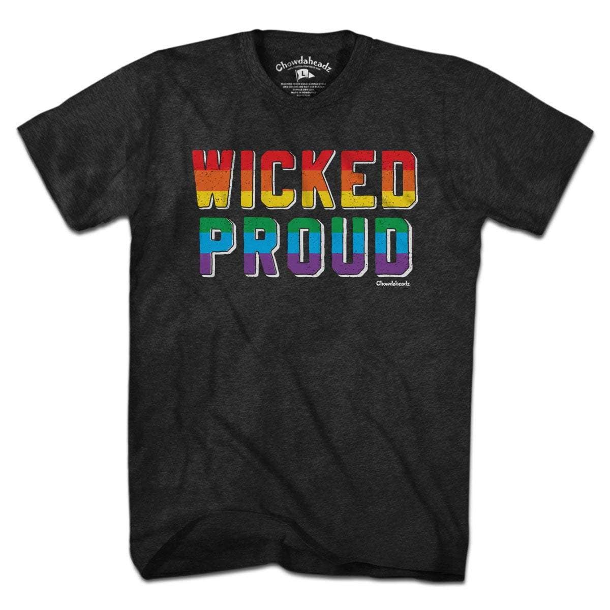 Chowdaheadz - Wicked Proud T-Shirt