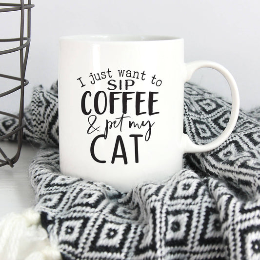 I Just Want to Sip Coffee and Pet My Cat Mug