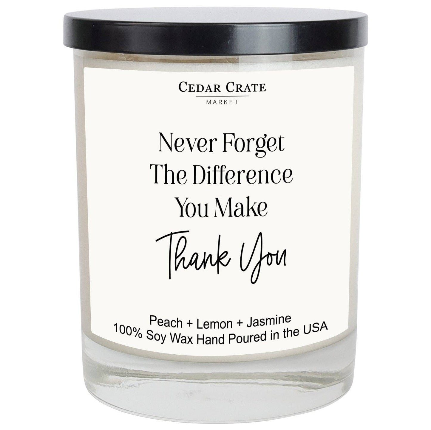 Cedar Crate Market - Retirement - Never Forget The Difference You Make Candle