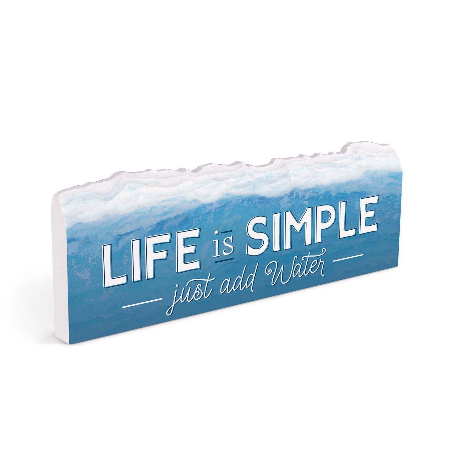 Life is Simple Just Add Water Wave Décor