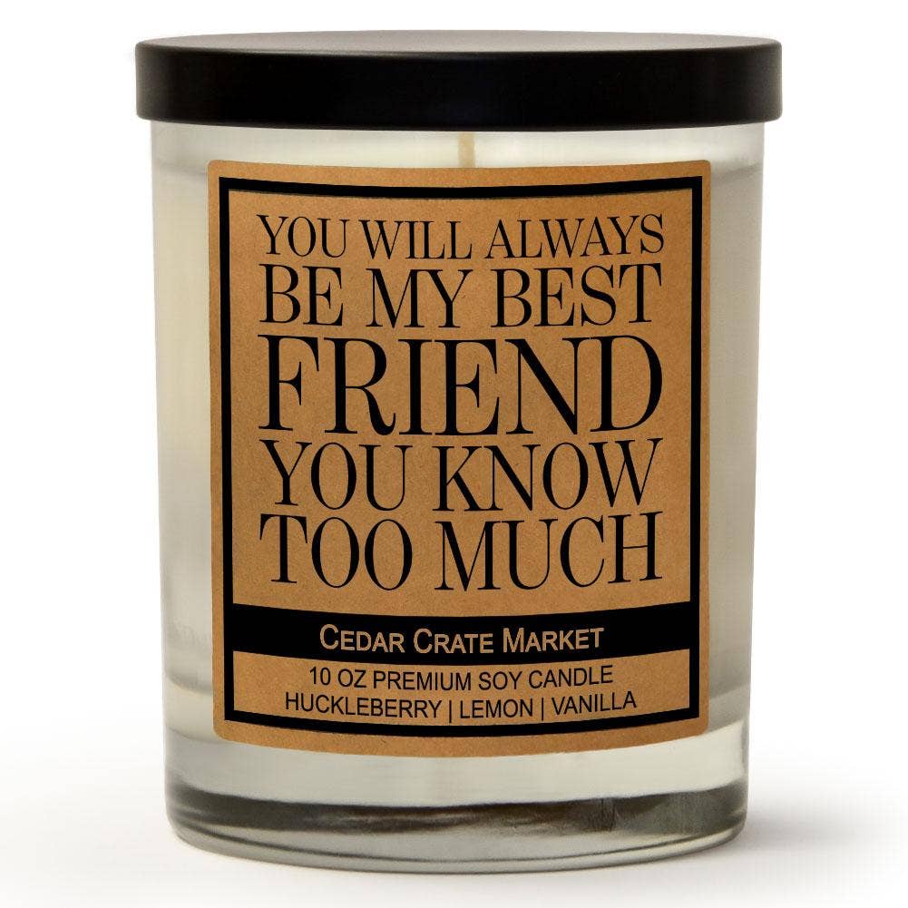 Cedar Crate Market - You Will Always Be My Best Friend | Best Friend Candle Gift