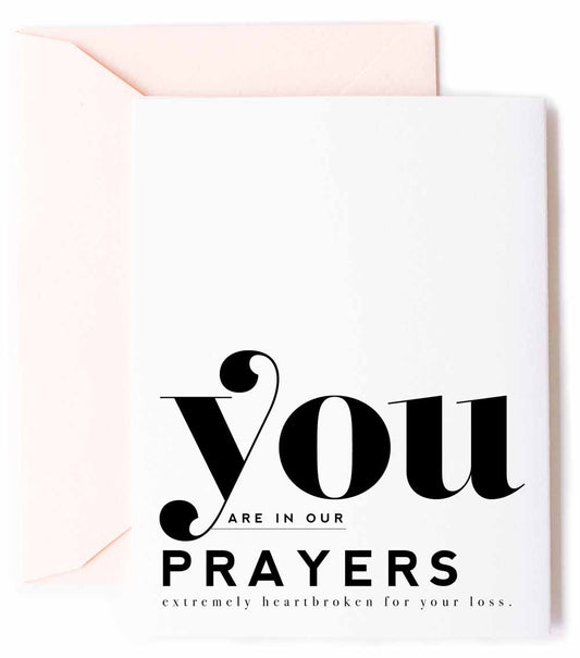 You Are in Our Prayers - Sympathy & Friendship Greeting Card