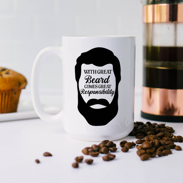 SheMugs - With Great Beard Comes Great Responsibility