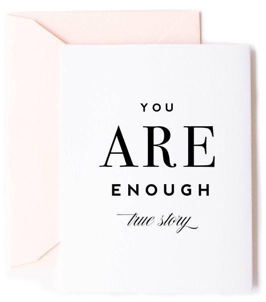 You Are Enough - Friendship Encouragement Greeting Card