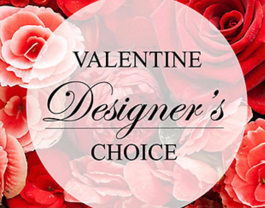 Designer’s Choice Valentine’s Day